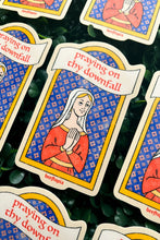 Load image into Gallery viewer, Praying on Thy Downfall Sticker