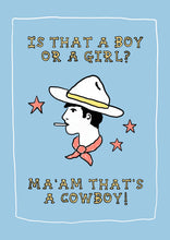 Load image into Gallery viewer, Ma'am That's A Cowboy Print