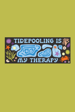 Load image into Gallery viewer, Tidepooling is my Therapy Bumper Sticker